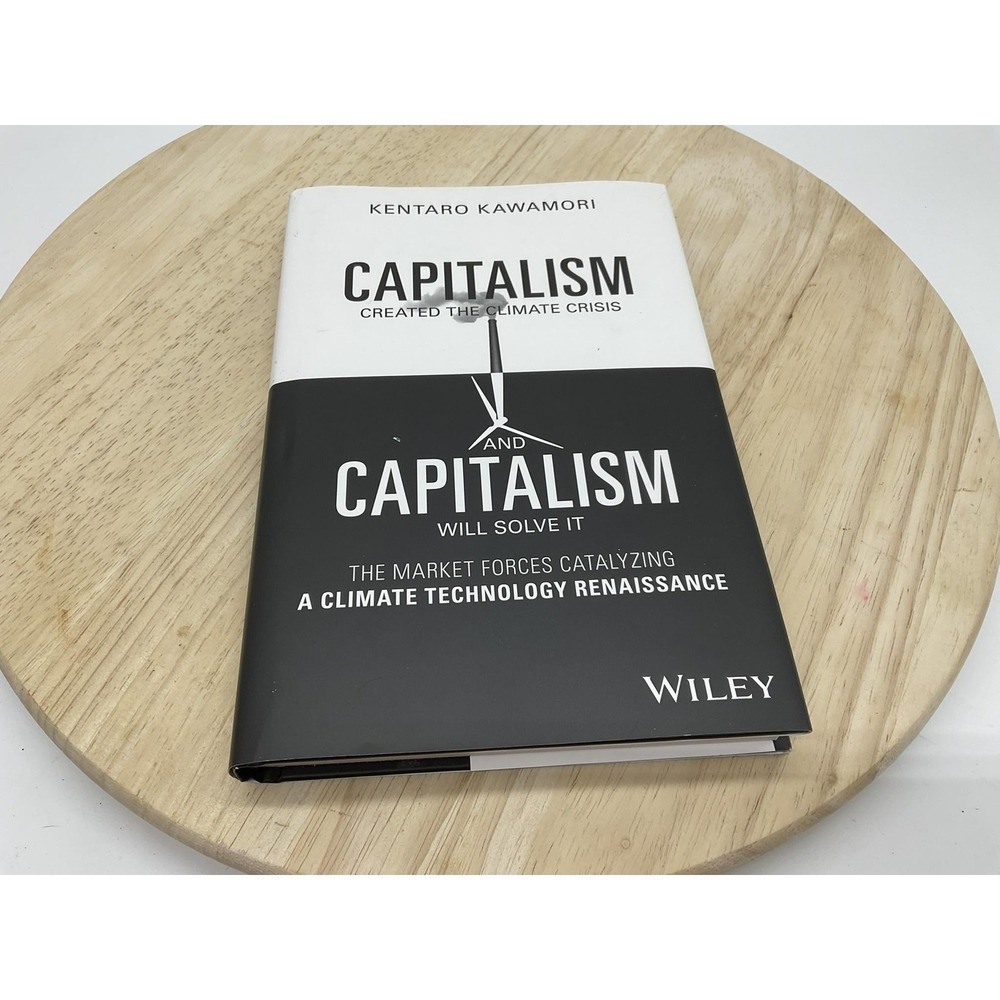 Capitalism Created Climate Crisis & Will Solve It Kawamori Wiley Hardcover Book